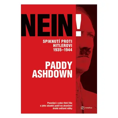 Nein! Spiknutí proti Hitlerovi 1935-1944 - Ashdown Paddy