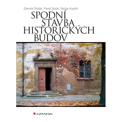 Spodní stavba historických budov - Václav Kupilík