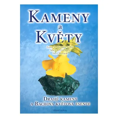 Kameny a květy - Luna S. Miesala-Sellin