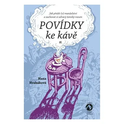 Povídky ke kávě II. - Hana Hrabáková