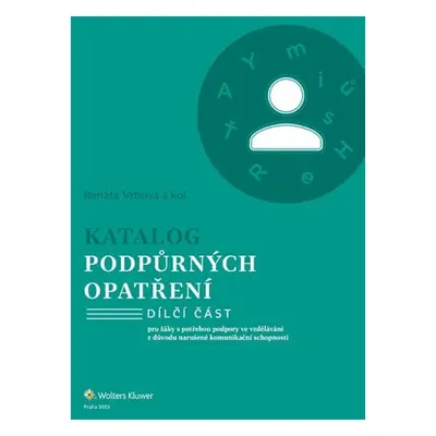 Katalog podpůrných opatření Narušené komunikační schopnosti - Renáta Vrbová