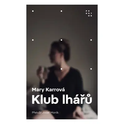 Klub lhářů - Mary Karrová