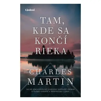 Tam, kde sa končí rieka - Charles Martin