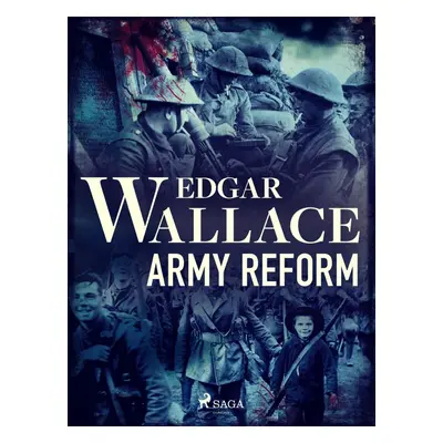 Army Reform - Edgar Wallace