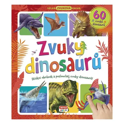 Zvuky dinosaurů 60 zvuků dinosaurů - Autor Neuveden