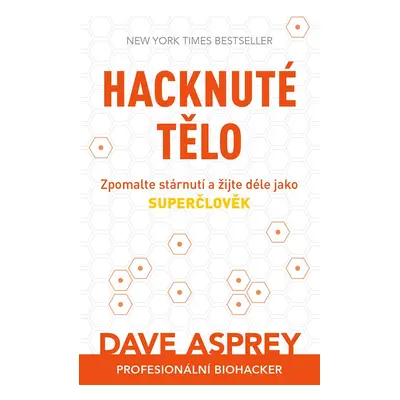 Hacknuté tělo - Dave Asprey