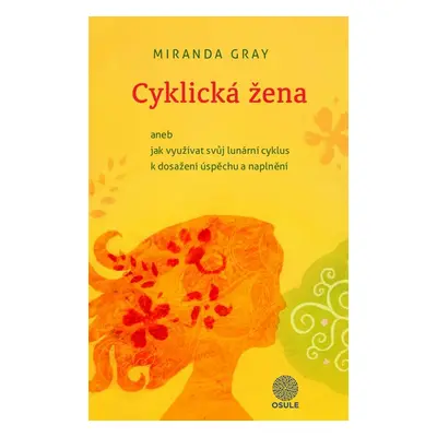 Cyklická žena - Miranda Gray