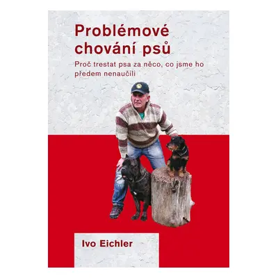 Problémové chování psů - Ivo Eichler