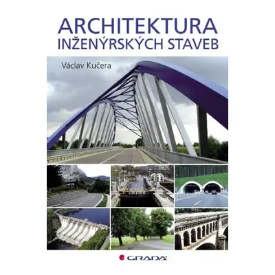 Architektura inženýrských staveb - Václav Kučera