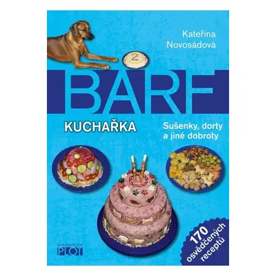 BARF Kuchařka - Kateřina Novosádová