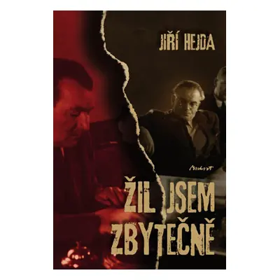 Žil jsem zbytečně - Dr. Jiří Hejda