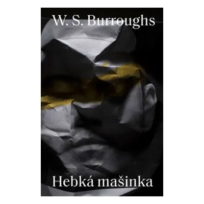 Hebká mašinka - William S. Burroughs