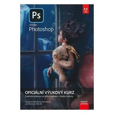 Adobe Photoshop: Oficiální výukový kurz - Andrew Faulkner