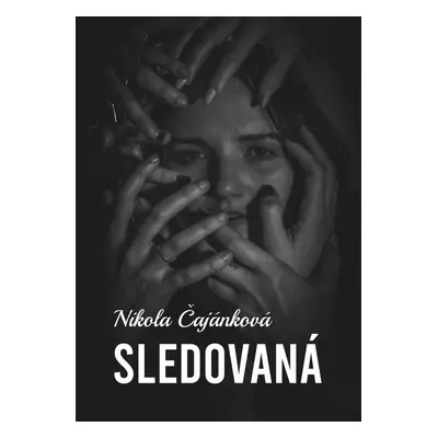 Sledovaná - Nikola Čajánková