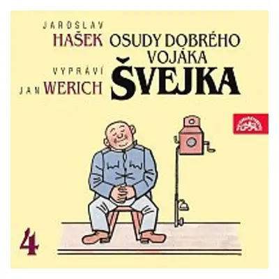 Osudy dobrého vojáka Švejka IV. - Jaroslav Hašek