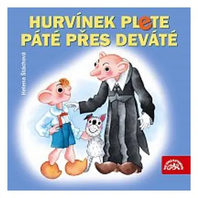 Hurvínek plete páté přes deváté - Helena Štáchová