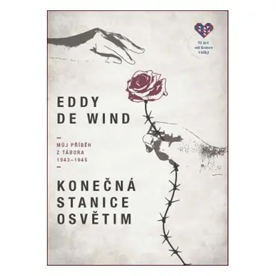 Konečná stanice Osvětim - Eddy de Wind