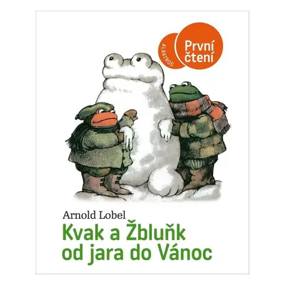 Kvak a Žbluňk od jara do Vánoc - Arnold Lobel