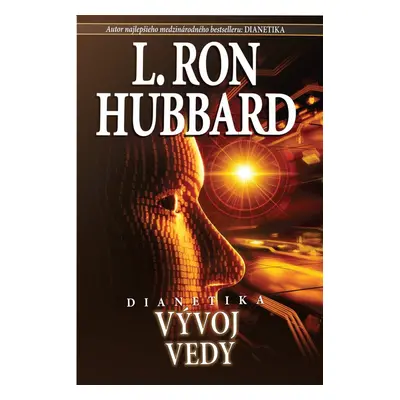 Dianetika: Vývoj vedy - L. Ron Hubbard