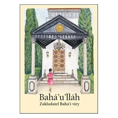 Bahá’u’lláh - Nina Kuchtová