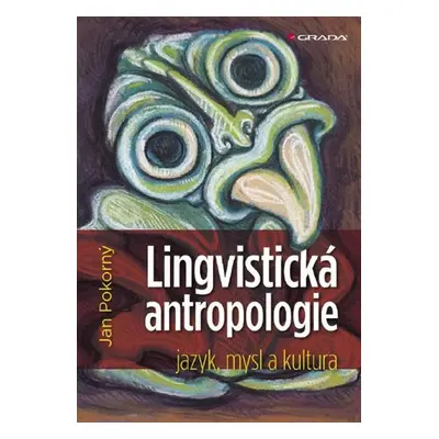 Lingvistická antropologie - Jan Pokorný