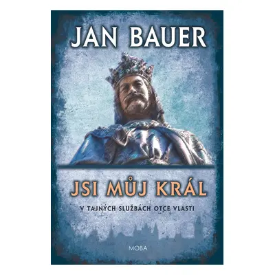 Jsi můj král - Jan Bauer