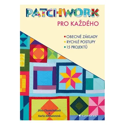 Patchwork pro každého - Jitka Chumchalová