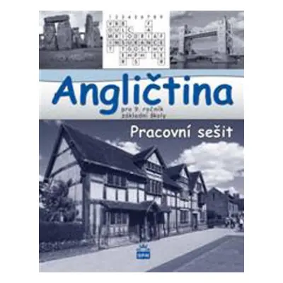 Angličtina pro 9. ročník základní školy Pracovní sešit - Autor Neuveden