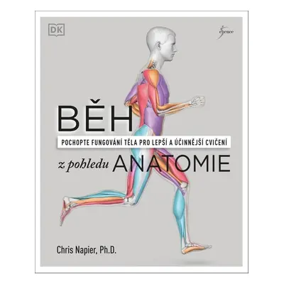 Běh z pohledu anatomie - Chris Napier