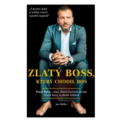 Zlatý boss, který chodil bos - Jan Müller