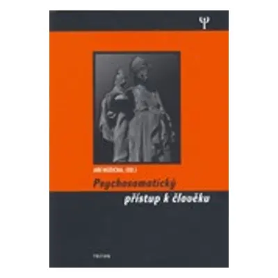 Psychosomatický přístup k člověku - Jiří Růžička