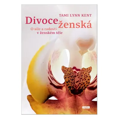 Divoce ženská - Tami Lynn Kent