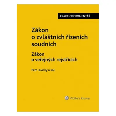 Zákon o zvláštních řízeních soudních - JUDr. Petr Lavický