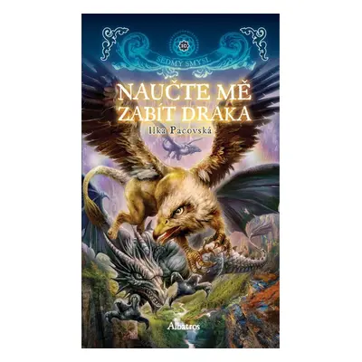 Naučte mě zabít draka - Ilka Pacovská