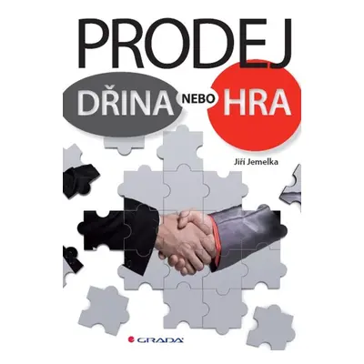 Prodej - dřina nebo hra - Jiří Jemelka