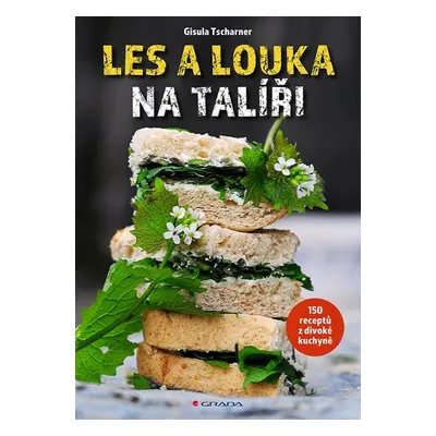 Les a louka na talíři - Gisula Tscharner