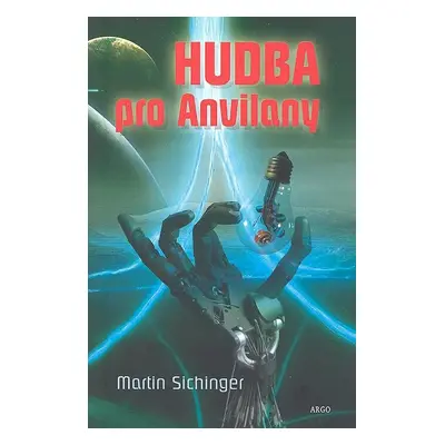 Hudba pro Anvilany - Hana Sichingerová