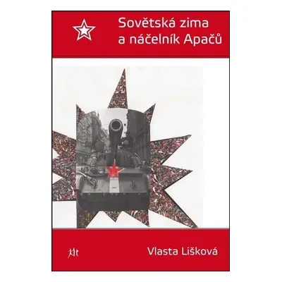 Sovětská zima a náčelník Apačů - Vlasta Lišková