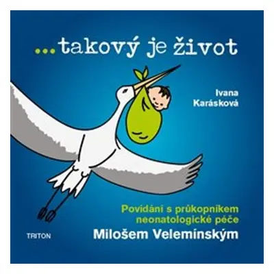 ... takový je život - MUDr. Miloš Velemínský CSc.