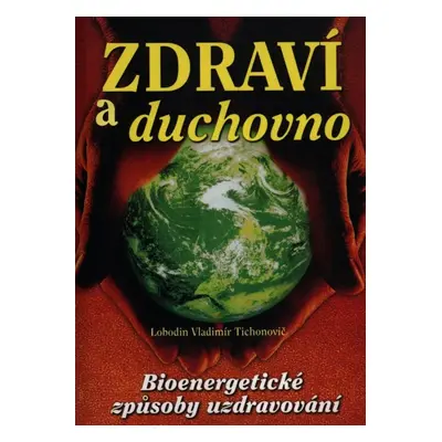 Zdraví a duchovno - Lobodin Vladimír Tichonovič