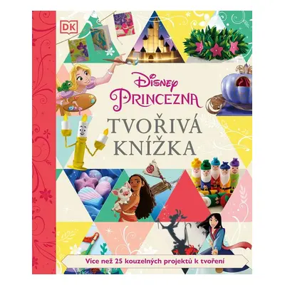 Disney Princezna - Tvořivá knížka - Kolektiv