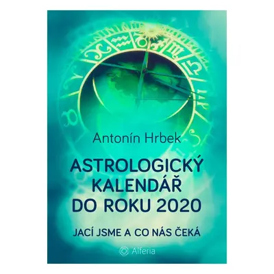 Astrologický kalendář do roku 2020 - Ing. Antonín Hrbek