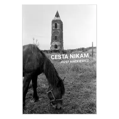 Cesta nikam - Jósef Mackiewicz