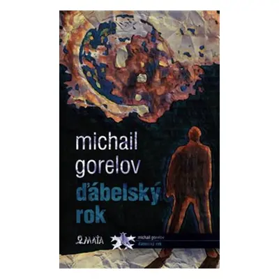 Ďábelský rok - Michail Michajlovič Gorelov