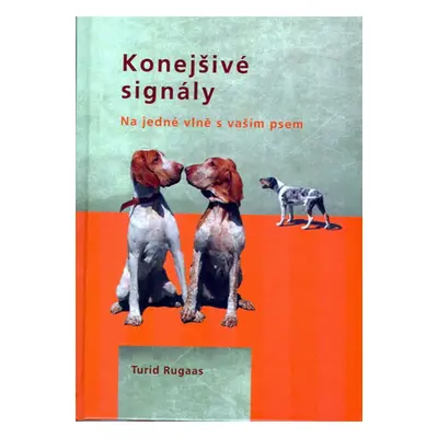 Konejšivé signály - Turid Rugaas