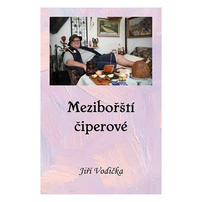 Mezibořští čiperové - Jiří Vodička