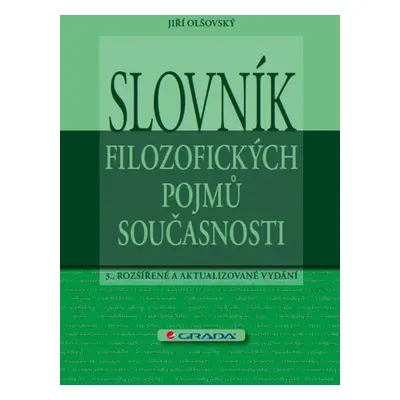 Slovník filozofických pojmů současnosti - Jiří Olšovský