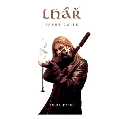 Lhář - kniha první - Jakub Ćwiek