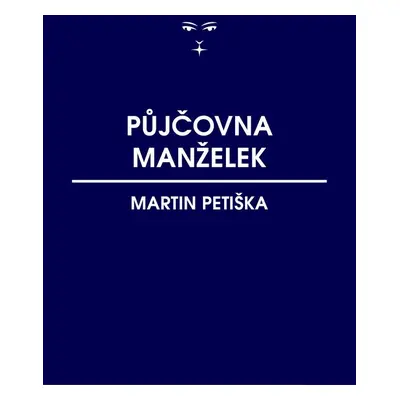 Půjčovna manželek - Martin Petiška