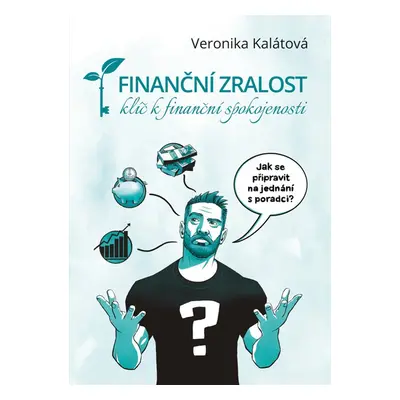 Finanční zralost - Veronika Kalátová